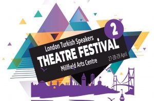 London’s Turkish Theatre festival starts this week
