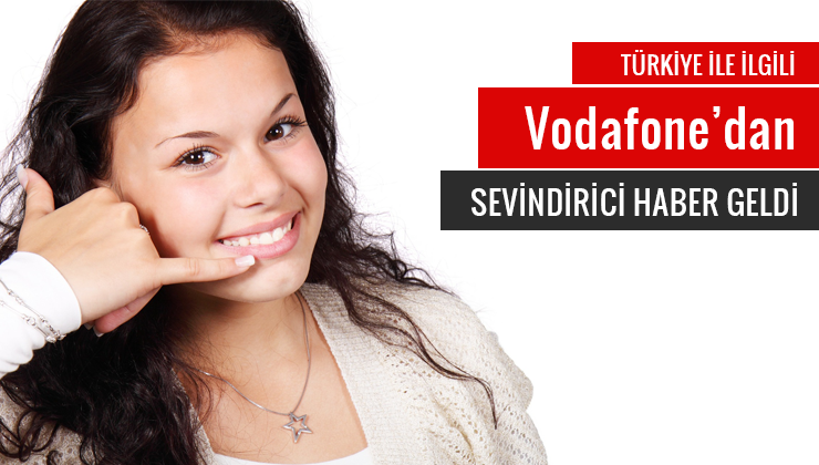 Vodafone’dan Türkiye kararı için geri adım