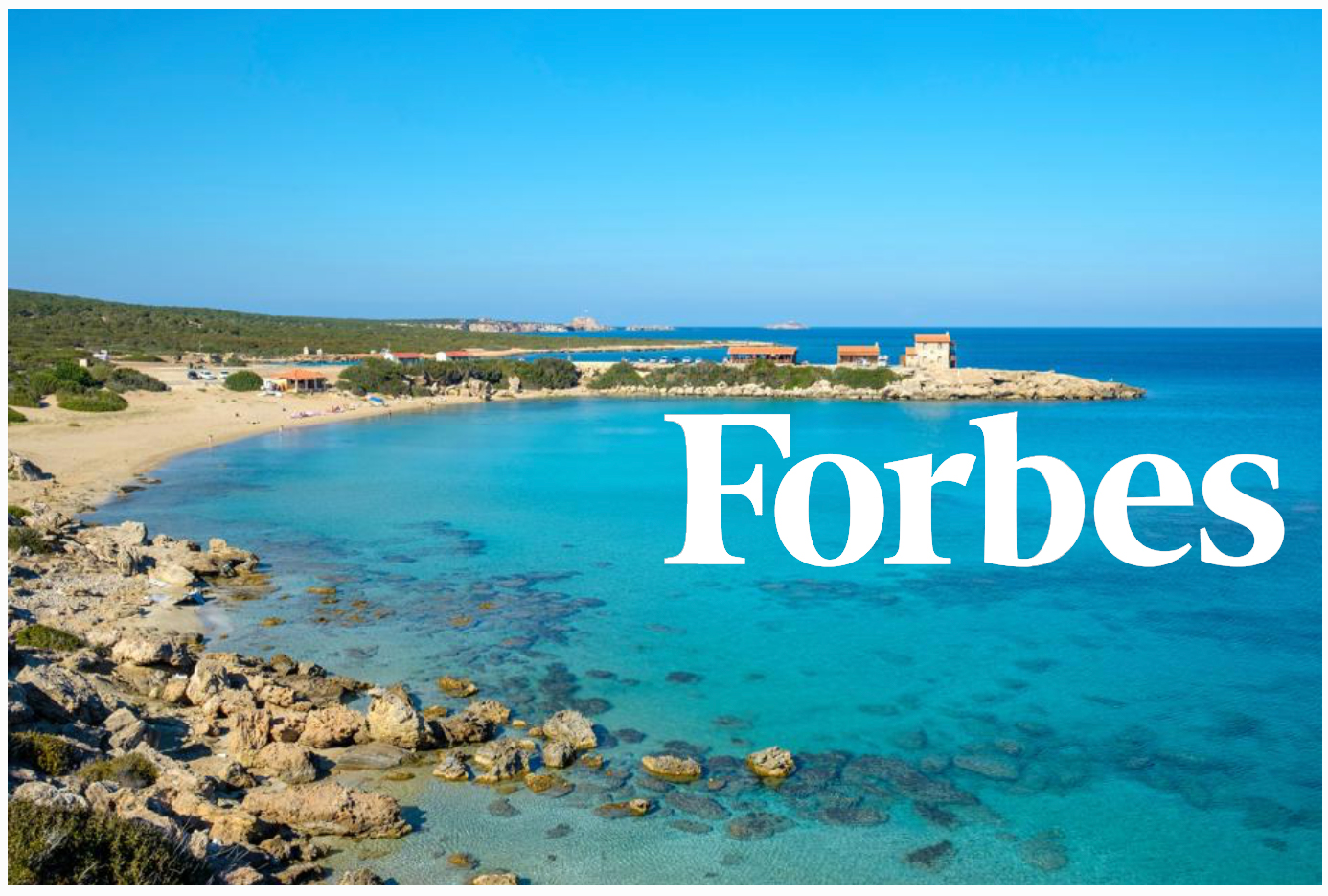 Η FORBES ανέφερε τη Βόρεια Κύπρο ως τη χώρα που προσφέρει την καλύτερη ευκαιρία στην ακτή το 2021