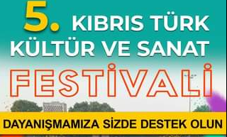 5.Kibris Türk Kültür ve Sanat Festivali 25 Haziranda