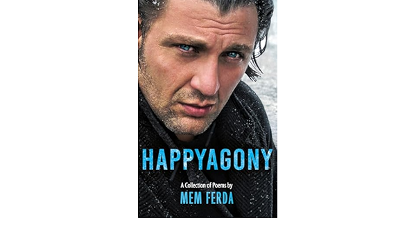 Mem Ferda’nın yeni şiir kitabı “HAPPYAGONY” ile hayatın derinliklerine yolculuk